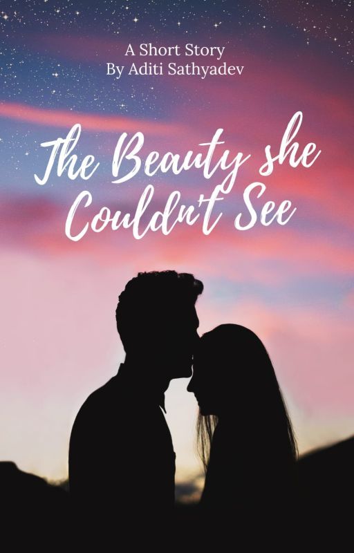 The Beauty She Couldn't See by inked_dreams04