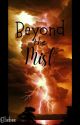 Beyond The Mist by EllieBeeGood