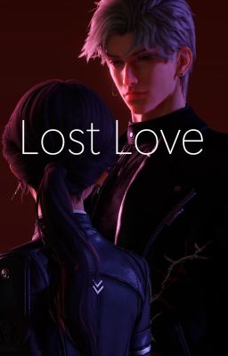 Lost Love || Book 1 || Sylus x Reader || LADS Fanfiction cover