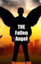 The Fallen Angel by ShaniquaHill09