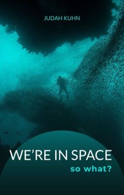 We're in Space ... So What? cover