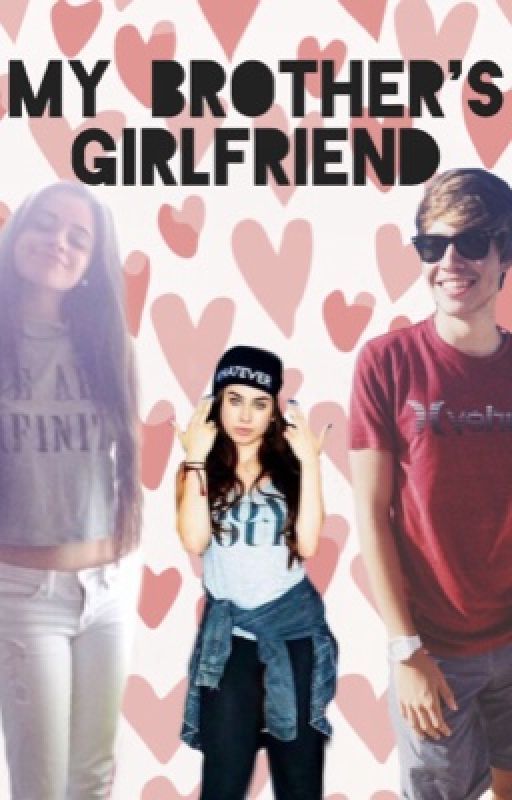 My Brother's Girlfriend (Camren) by ccaammrreenn