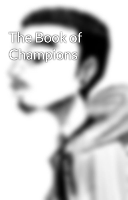 The Book of Champions by JoshCollado