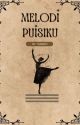 MELODI PUISIKU (On Going)  by Puttriayah