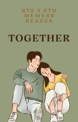 Together: BTS X Reader 8th Member cover