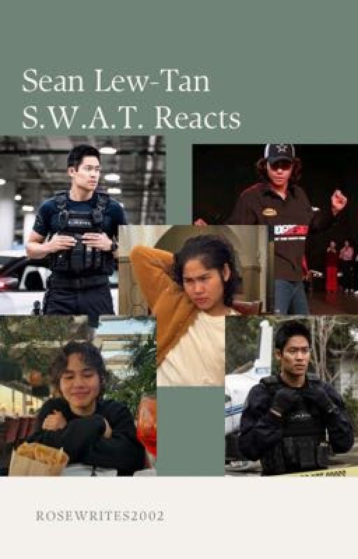 Sean Lew-Tan • S.W.A.T. Reacts by rosewrites2002