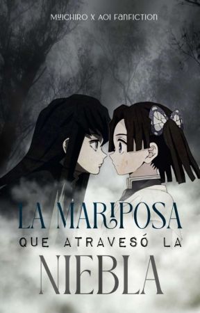 La mariposa que atravesó la niebla | MuiAoi by Thxzein