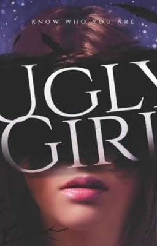 UGLY GIRL  by stylishdreamgirl_22