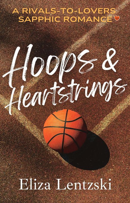 Hoops & Heartstrings by ElizaLentzski