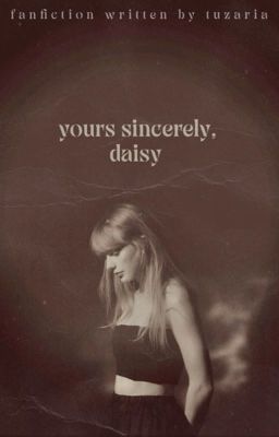 yours sincerely, daisy. - taylor swift  cover