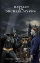 Batman vs Michael Myers by Bat-Knight