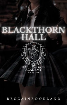 Blackthorn Hall: A Hallowgate Academy Novel by BeccaInBookland