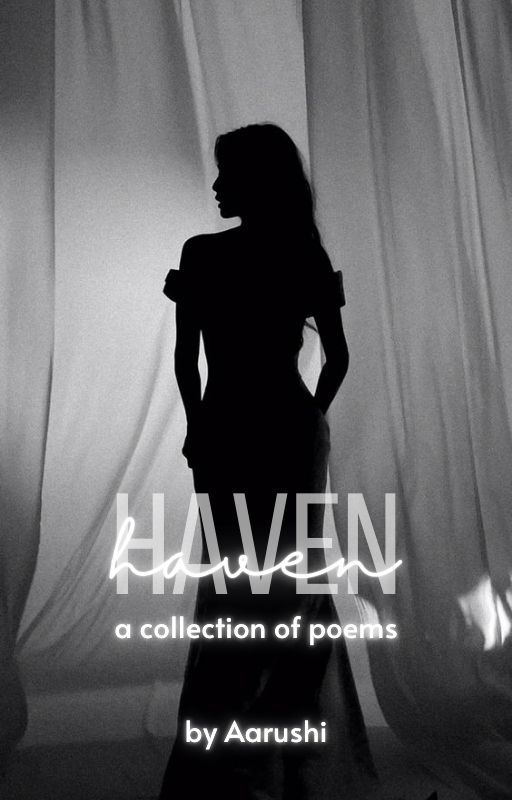 haven - a collection of poems by aarushi_writes