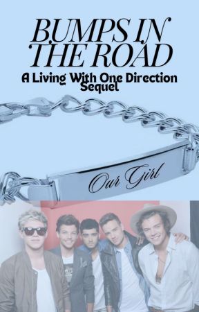 Bumps in the Road: A Living with One Direction Sequel by AnonymousWriteStory