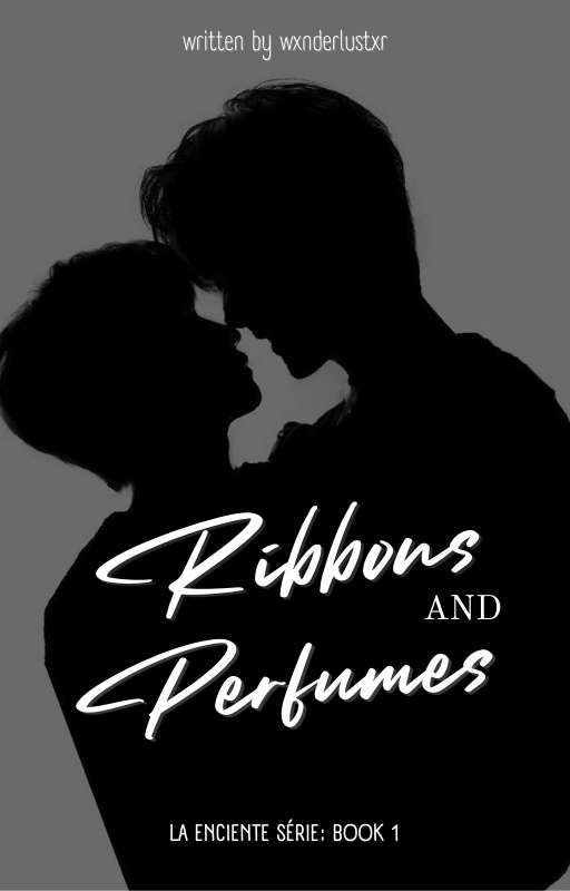 [LES1] : Ribbons and Perfumes by wxnderlustxr