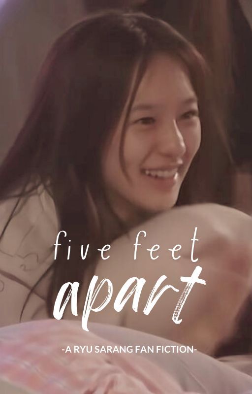 FIVE FEET APART [RYU SARANG X FEM READER] by sarangieryuryu