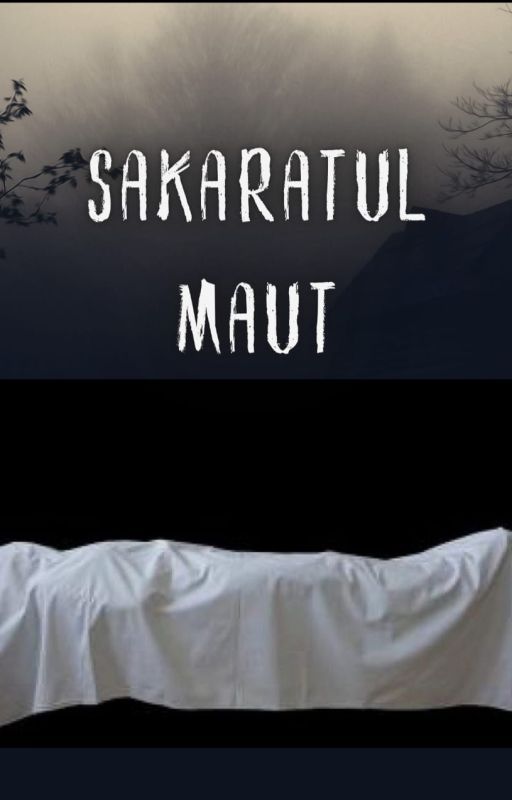 SAKARATUL MAUT by alhanifdwi