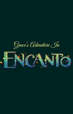 Grace's Adventure In Encanto  cover