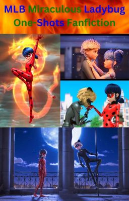 MLB Miraculous Ladybug One-Shots Fanfiction cover