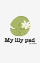 my lily pad by chlosxs