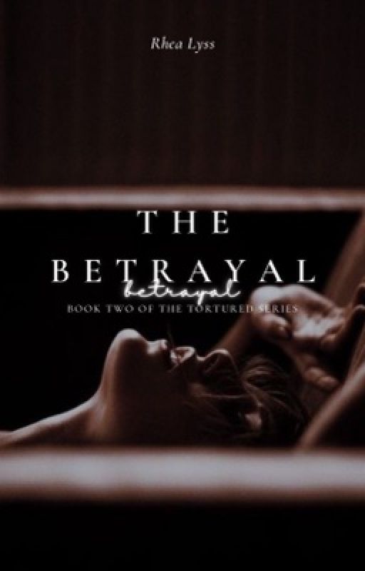 The Betrayal | 18  by rhelyss