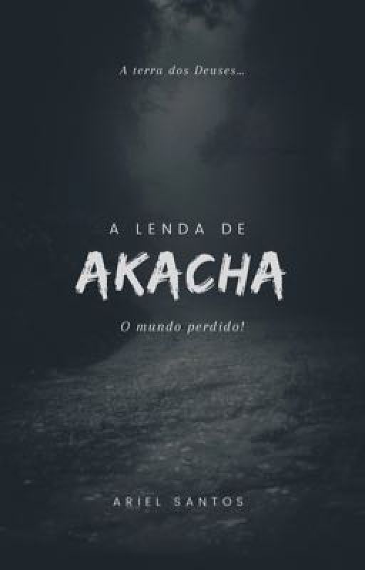 A LENDA DE AKASHA  by AriellSat