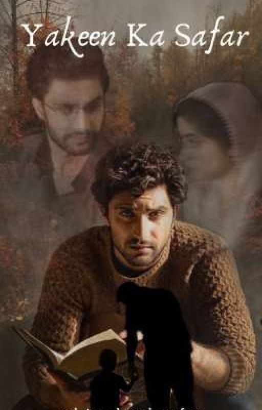 Yakeen Ka Safar: A Fanfiction by odetoyakeenkasafar