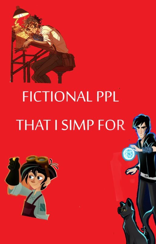 Fictional ppl i simp for (cuz i was bored) by mrscasperan