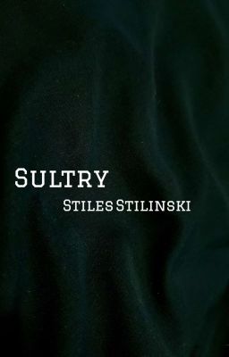 Sultry - Stiles Stilinski cover