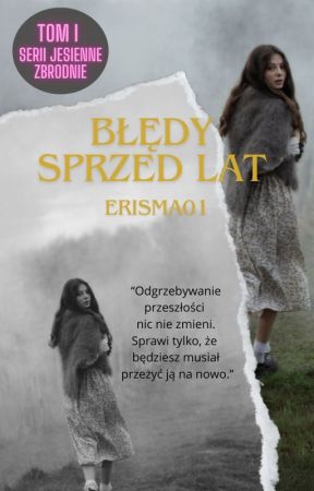 "Błędy sprzed lat" Tom I serii jesienne zbrodnie by Erisma01