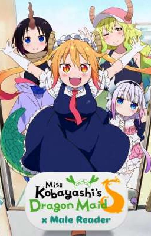 Miss Kobayashi's Dragon Maid x Male Reader by ArthurMelon