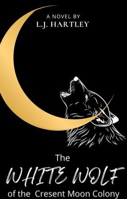 The White Wolf of the Crescent Moon Colony cover