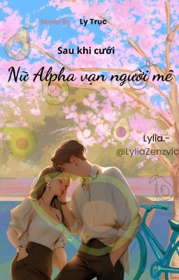 [Abo|Nữ A Nam O] Sau khi cưới nữ Alpha vạn người mê cover