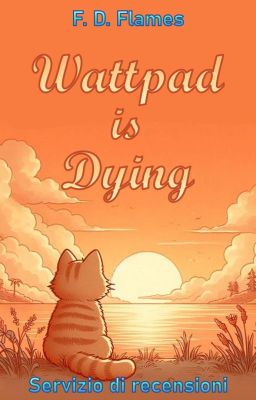 Wattpad is Dying - Servizio di recensioni cover