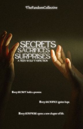 Secrets | Sacrifices | Surprises by TheFandomCollective