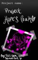 PROJECT ĦØPË'Ş PĘÅĶ by Acewritesstuffiguess