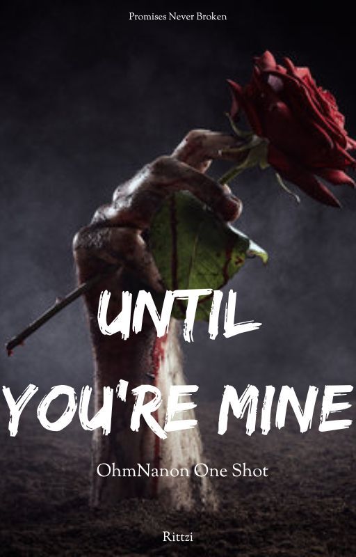 Until You're Mine by MyInvisibleButterfly