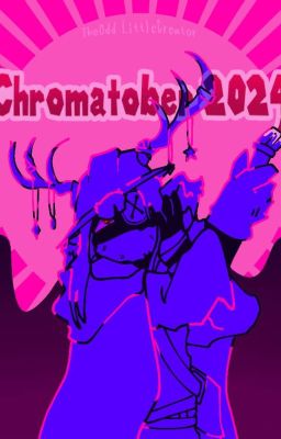 Chromatober 2024 : Might as well! cover