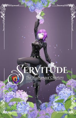 Servitude: The Hydrangea Chapters by Kyohitsukai1352