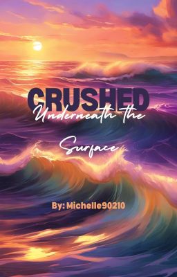 Crushed Underneath the Surface (Complete) cover