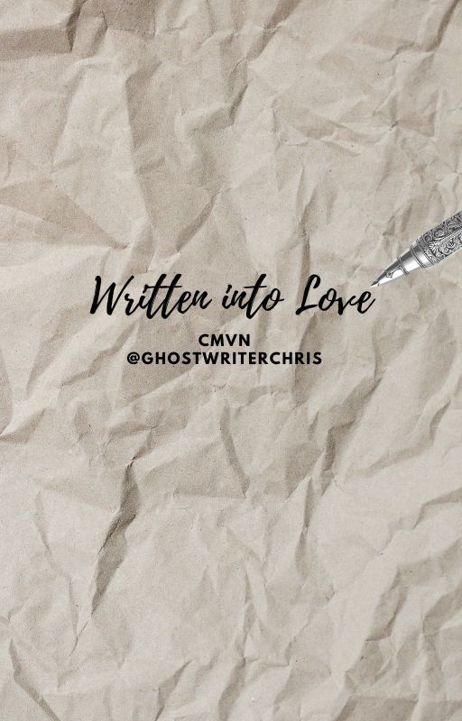 Written into Love by GhostWriterChris