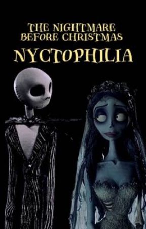 Nyctophilia 🕸️The Nightmare Before Christmas 🪦 by smexy_bitches_