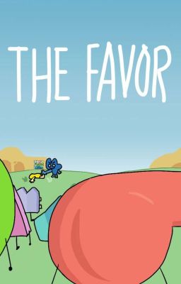 The Favor | A BFDI Isekai cover