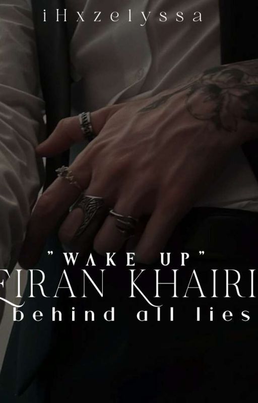 Eiran Khairi: Behind All Lies by iHxzelyssa