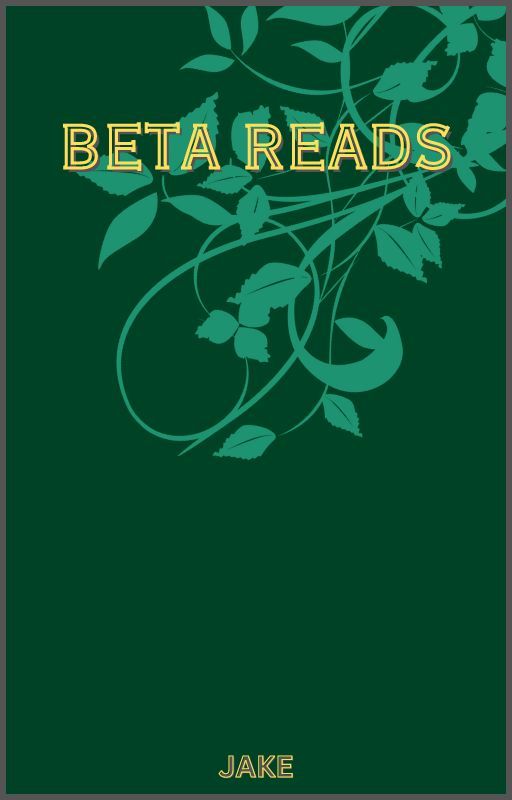 Beta Reads by __J__A__K__E__