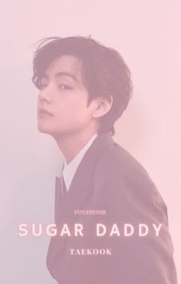 Sugar Daddy [Taekook] ✓ cover