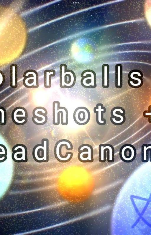 🌐 Solarballs Oneshots   HC's 🌐 by volceyx