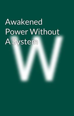 Awakened Power Without A System  cover