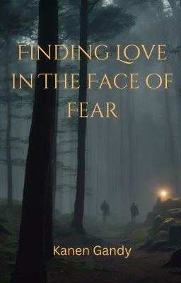 Finding Love in the Face of Fear cover