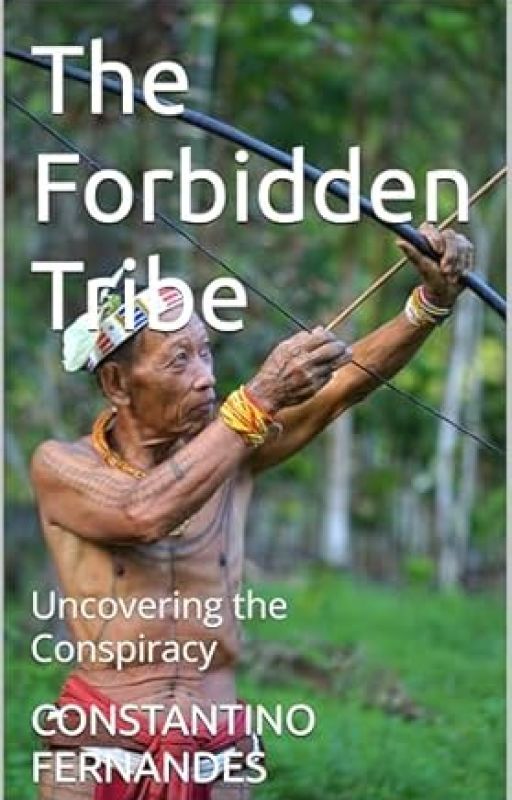 The Forbidden Tribe: Uncovering the Conspiracy by kcuf625